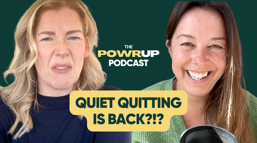 Powrup - quiet quitting